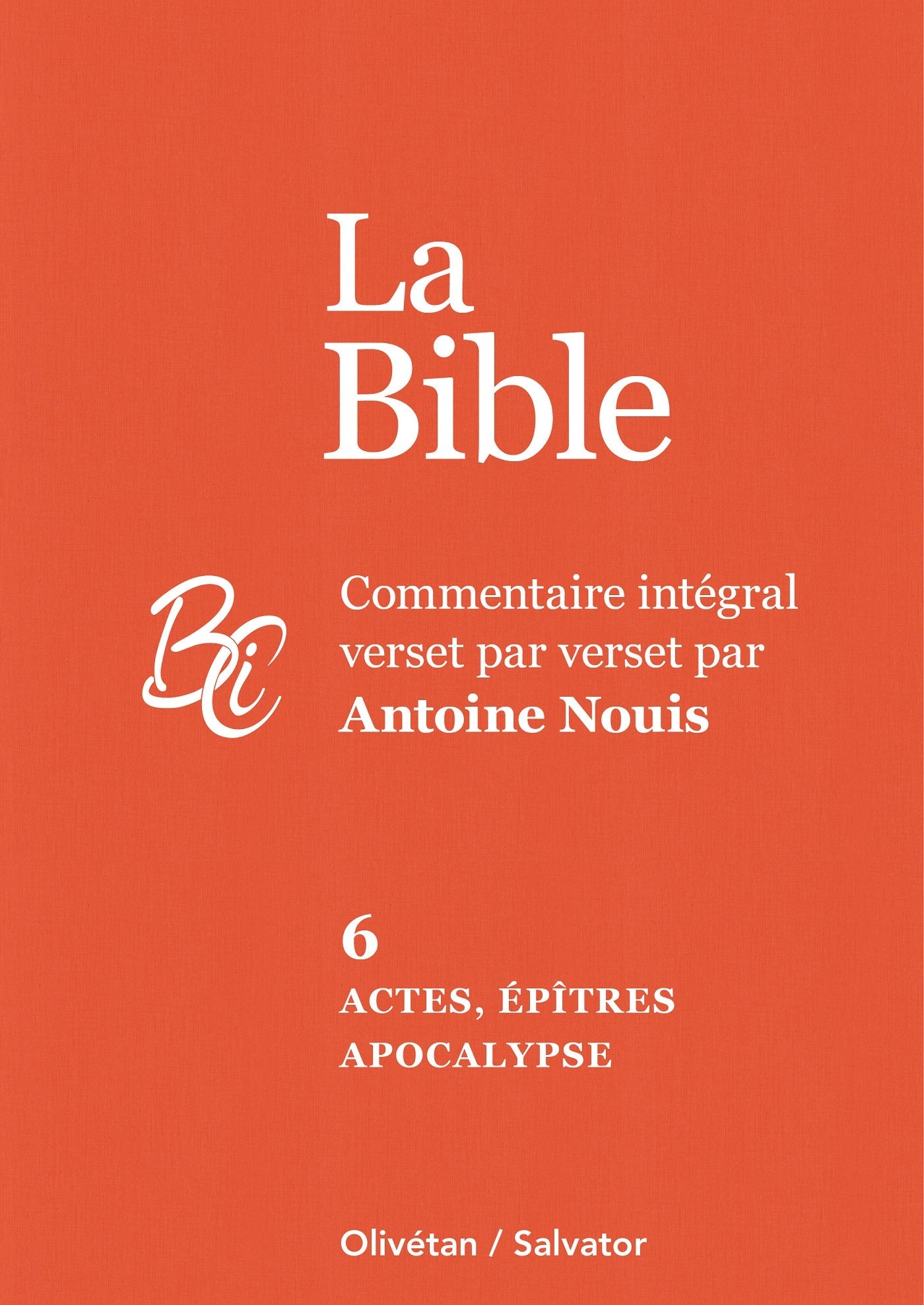 La Bible Tome 6 - Actes, épîtres et Apocalypse