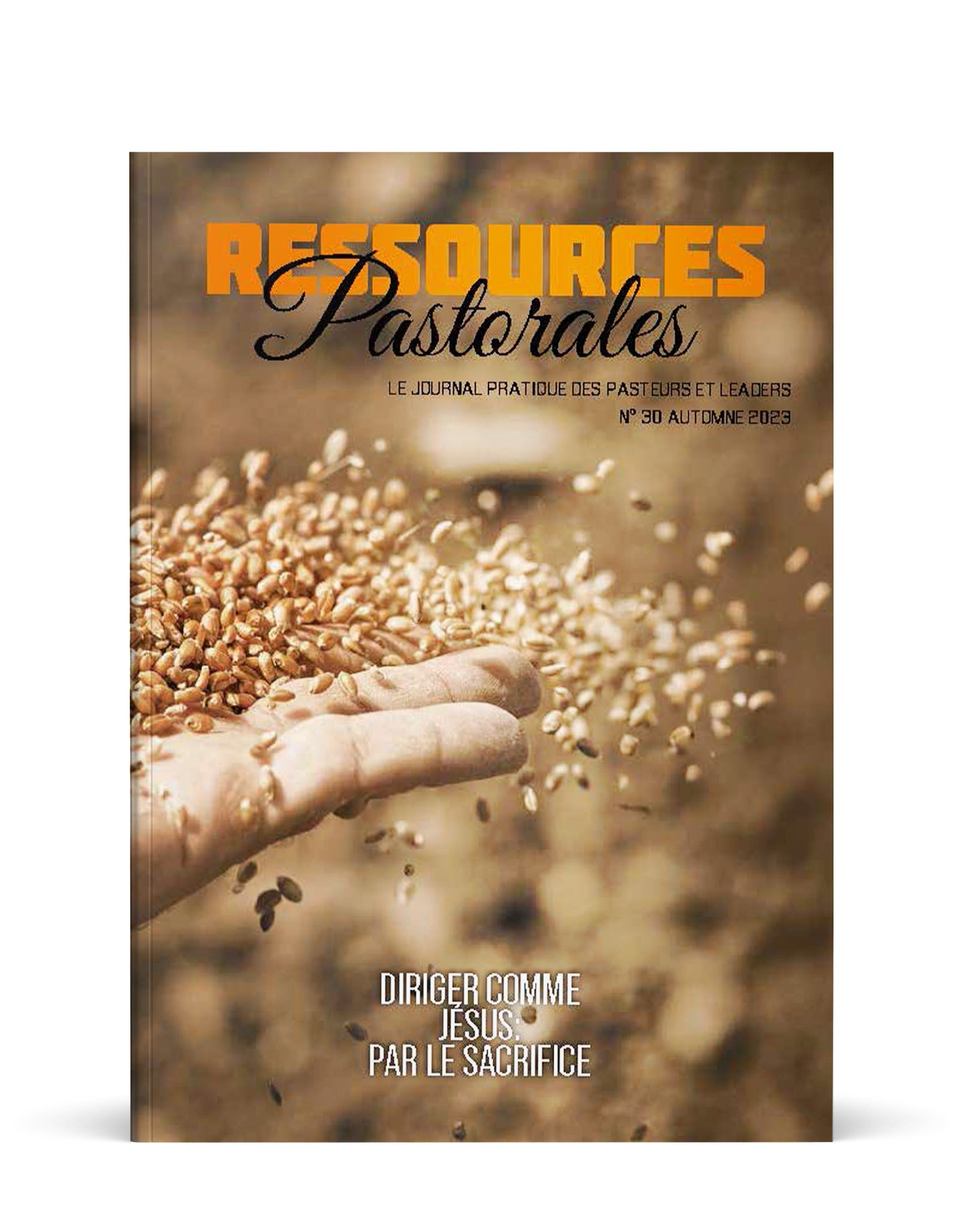 Diriger comme Jésus: Par le sacrifice | Ressources pastorales numéro 30