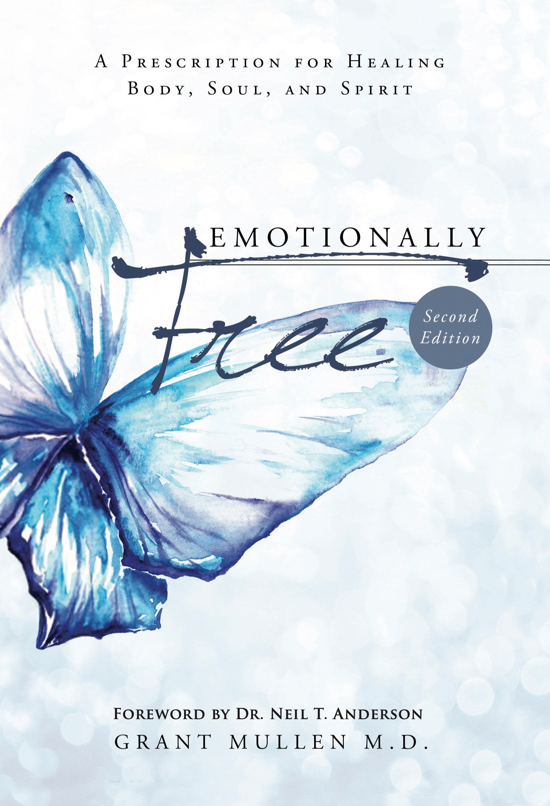 Emotionally Free | A Prescription For Healing Body, Soul And Spirit