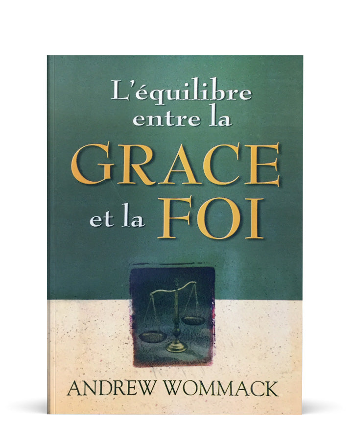 L'équilibre entre la grâce et la foi - Boutique iNSPIRATION