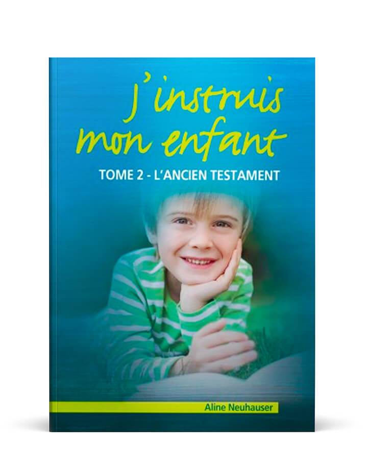 J’instruis mon enfant – Ancien Testament