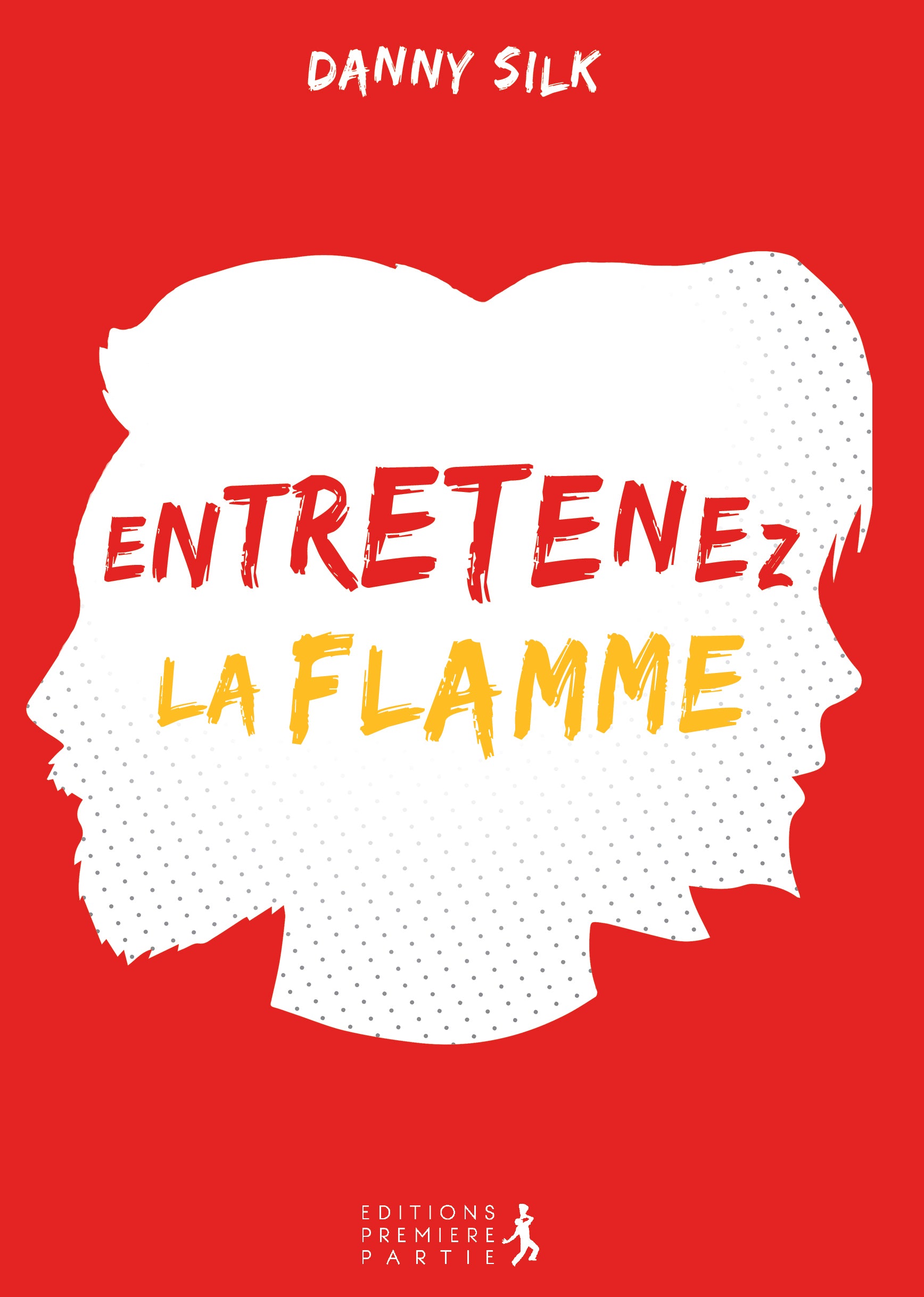 Entretenez la flamme