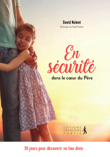 En sécurité dans le coeur du Père