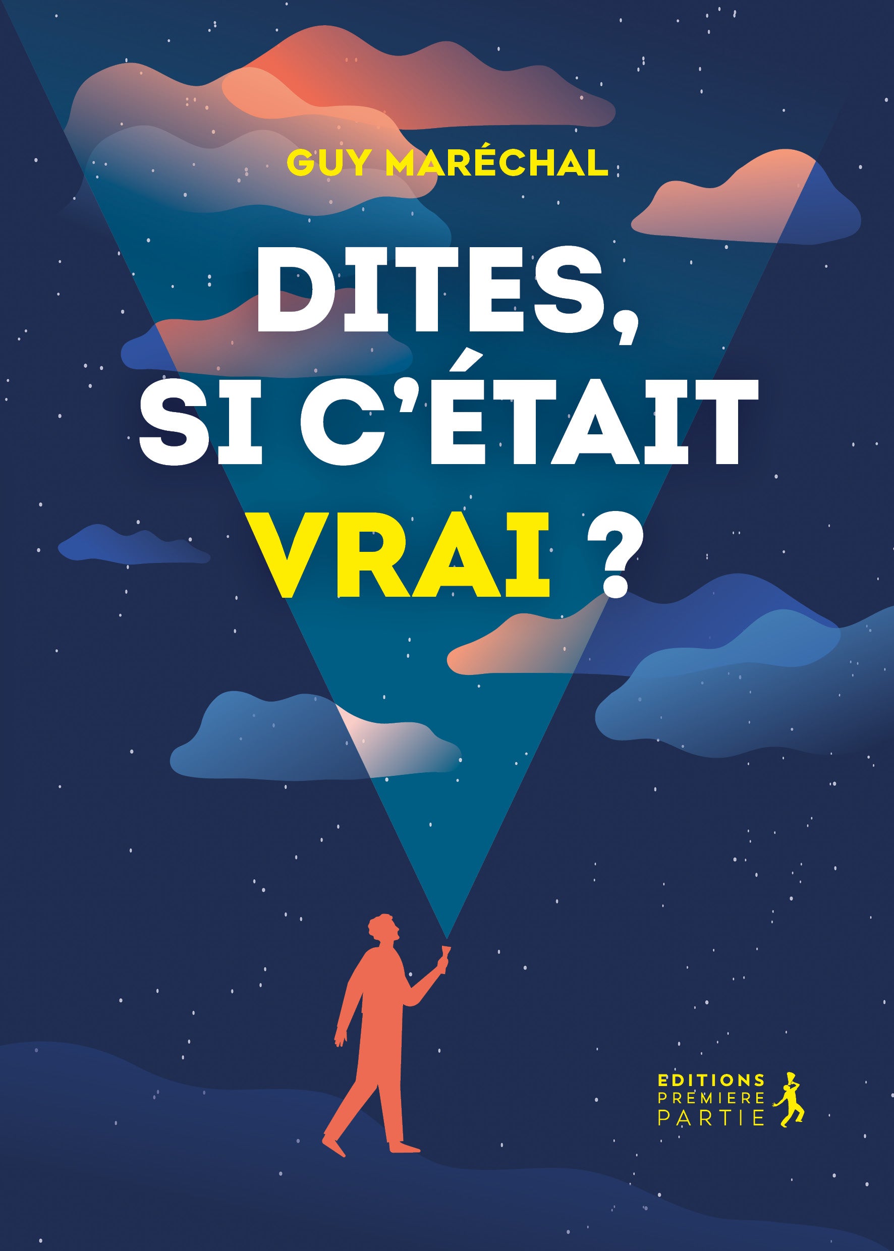 Dites, si c’était vrai ?