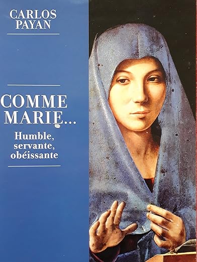 Comme Marie... Humble, servante, obéissante