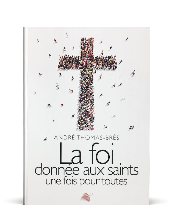 La foi donnée aux Saints une fois pour toutes - Boutique iNSPIRATION